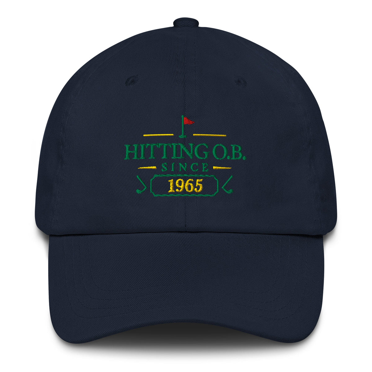 Hitting O.B. Since "Year" - Custom Dad hat