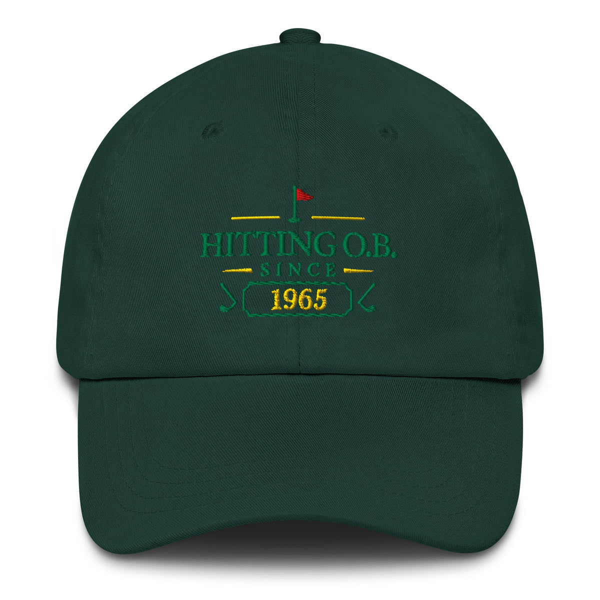 Hitting O.B. Since "Year" - Custom Dad hat